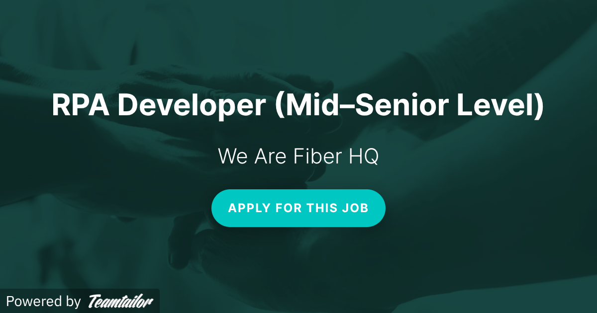 RPA Developer (Mid–Senior Level) - We Are Fiber