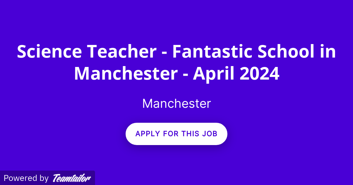 Science Teacher Fantastic School in Manchester April 2024 Wayman