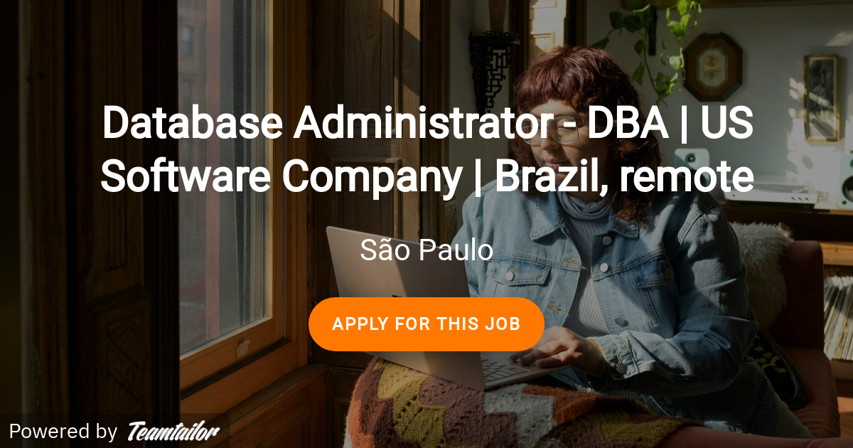 Database Administrator DBA US Software Company Brazil, remote