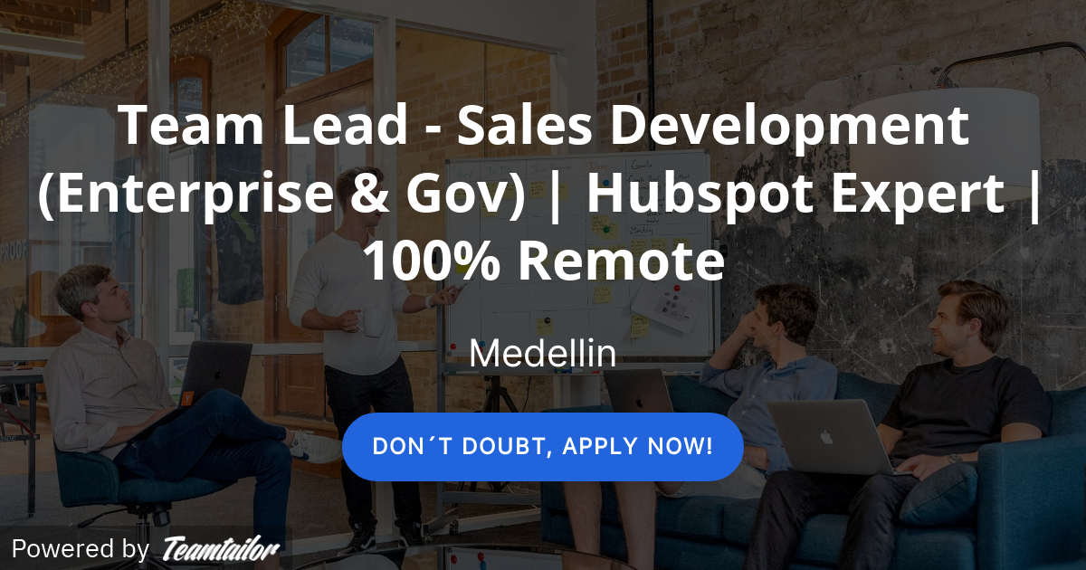 Team Lead Sales Development (Enterprise & Gov) Hubspot Expert 100