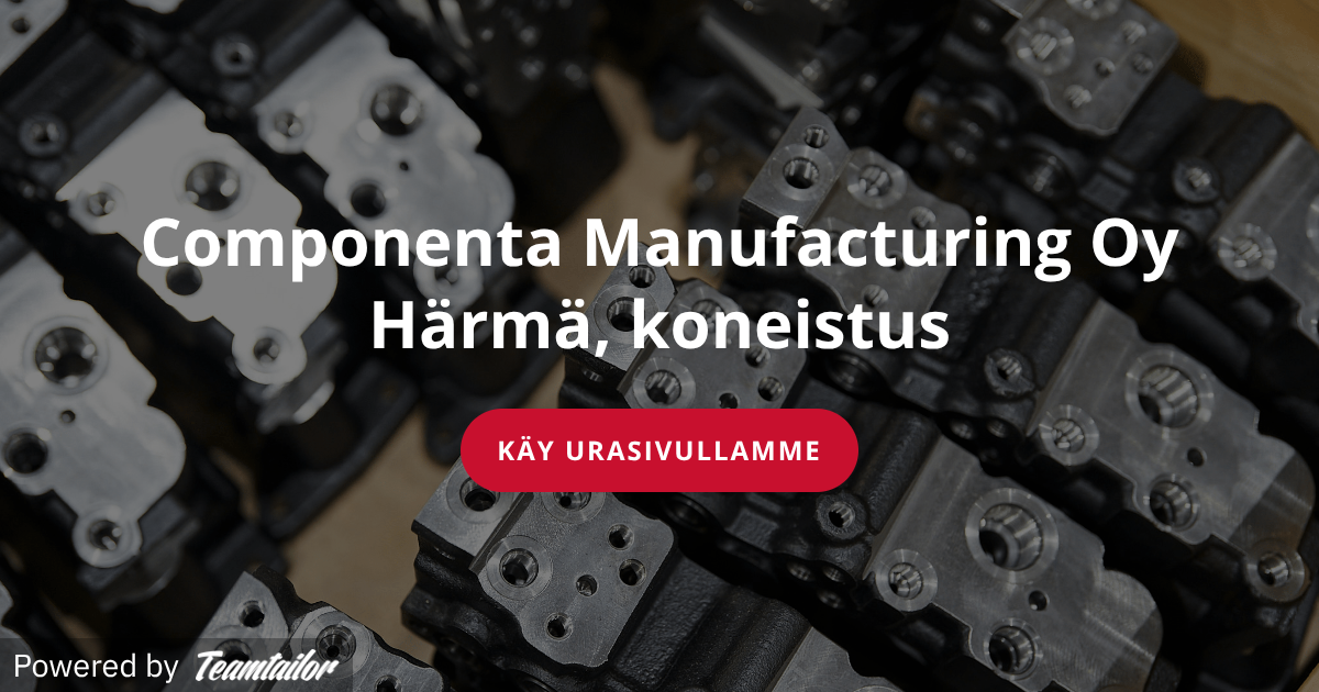Componenta Manufacturing Oy, Härmän koneistus - Componenta