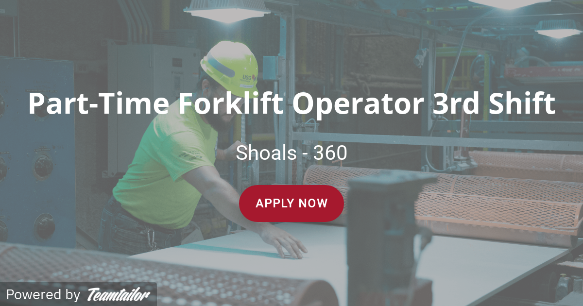 PartTime Forklift Operator 3rd Shift USG Corporation